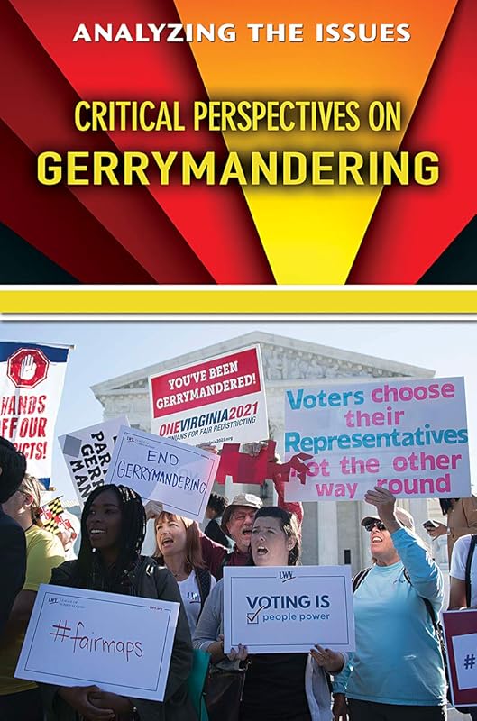 Critical Perspectives on Gerrymandering (Analyzing the Issues) by Jennifer Peters