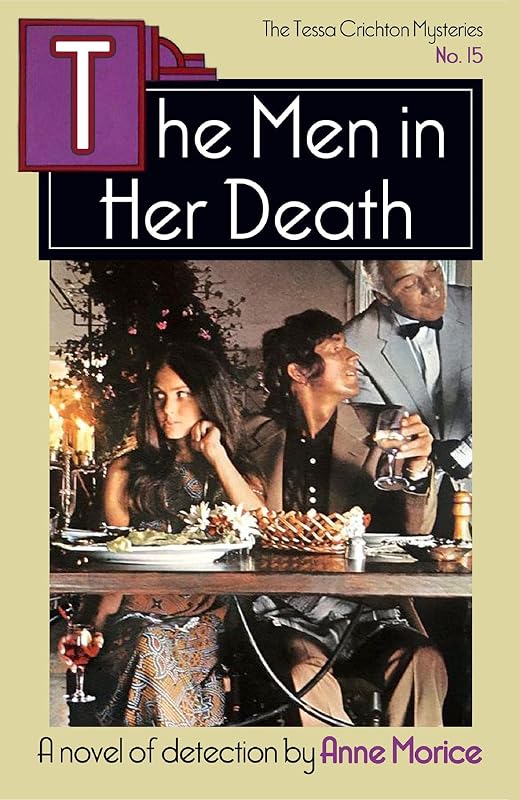 The Men in her Death: A Tessa Crichton Mystery (The Tessa Crichton Mysteries Book 15) by Anne Morice