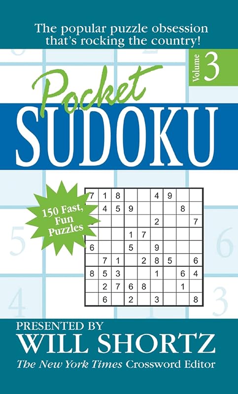 Pocket Sudoku Presented by Will Shortz, Volume 3: 150 Fast, Fun Puzzles by Will Shortz