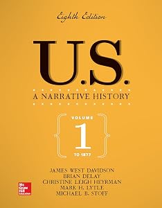 US: A Narrative History Volume 1: To 1877 by James West Davidson