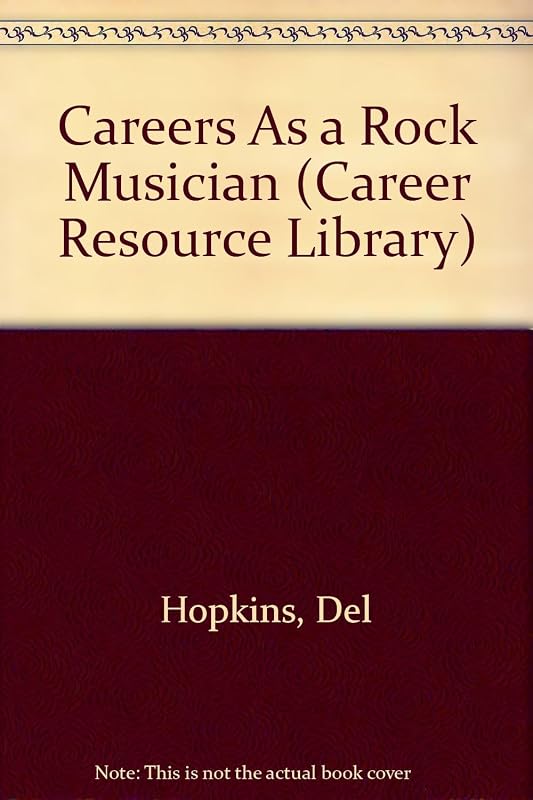Careers As a Rock Musician (Career Resource Library) by Del Hopkins