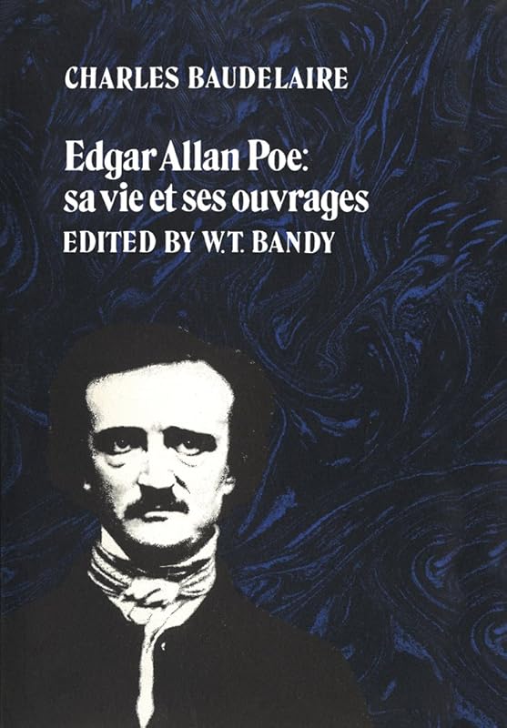Edgar Allan Poe: sa vie et ses ouvrages (University of Toronto Romance Series) by Charles Baudelaire