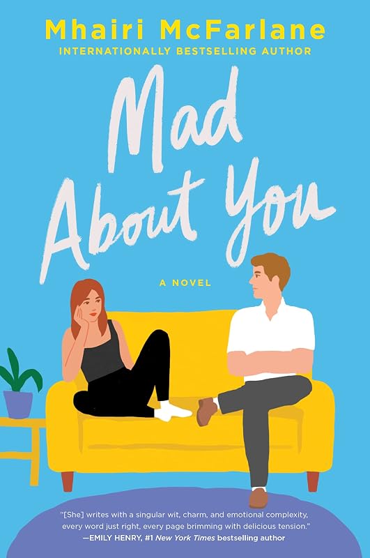 Mad About You: A Novel by Mhairi McFarlane