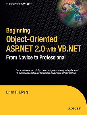 Beginning Object-Oriented ASP.NET 2.0 with VB .NET: From Novice to Professional (Beginning: From Novice to Professional)