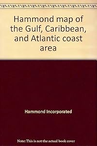 Hammond map of the Gulf, Caribbean, and Atlantic coast area