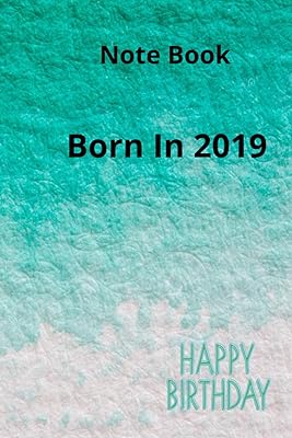Born in 2019: Note book (Born in (1950-2020))