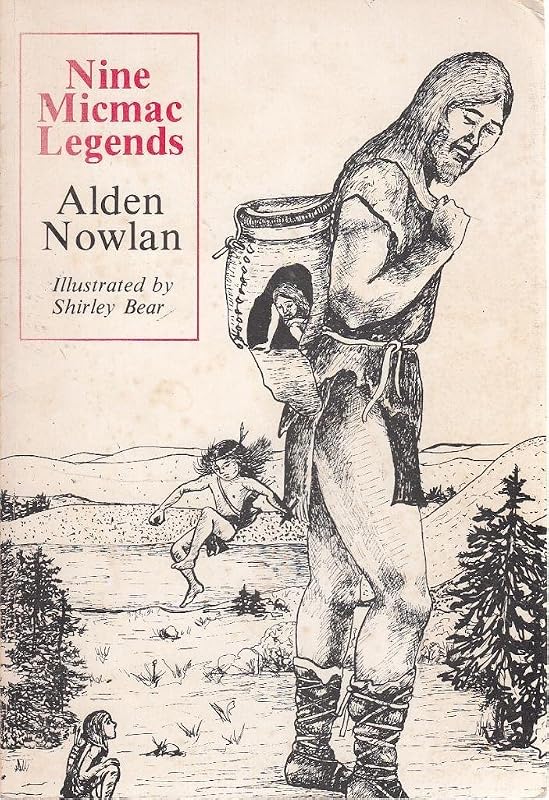 Nine Micmac Legends by Alden Nowlan