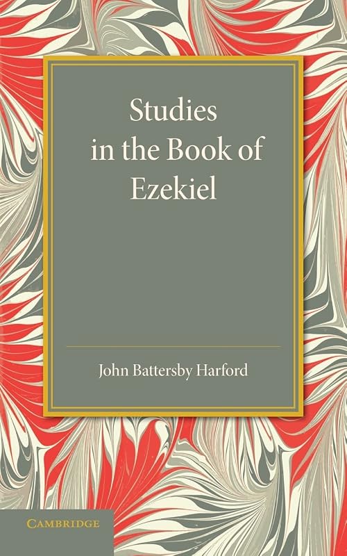 Studies in the Book of Ezekiel by John Battersby Harford