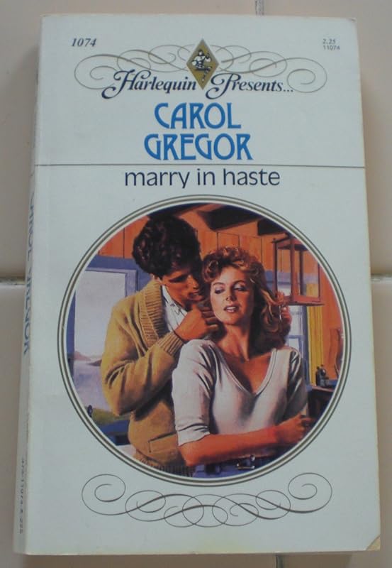Marry In Haste by Carol Gregor