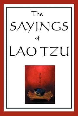 The Sayings of Lao Tzu (Unabridged Start Publishing LLC)