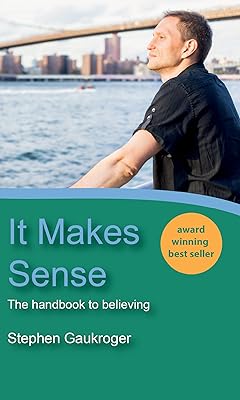 It Makes Sense: The Handbook to Believing