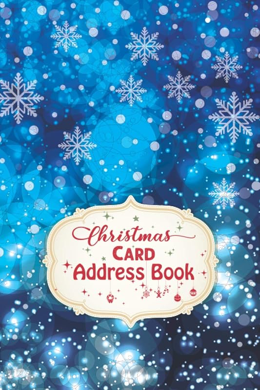 Christmas Card Address Book: A Six-Year Address Book & Tracker for Holiday Card Mailings Keep Track of Addresses Name Year Notes ( Greeting Card Send & Receive ) by Monirul Dreams Publication