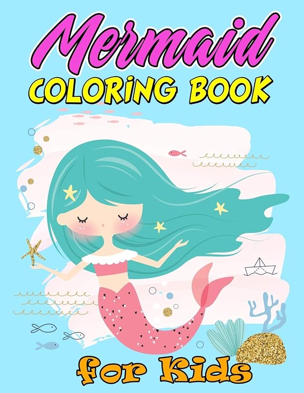 Mermaid Coloring Book for Kids: Gorgeous and Beautiful Mermaid Coloring Pages, Mermaid Coloring, Kids Coloring Book by unknown author