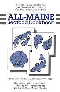 All-Maine Seafood Cookbook by Loana Shibles