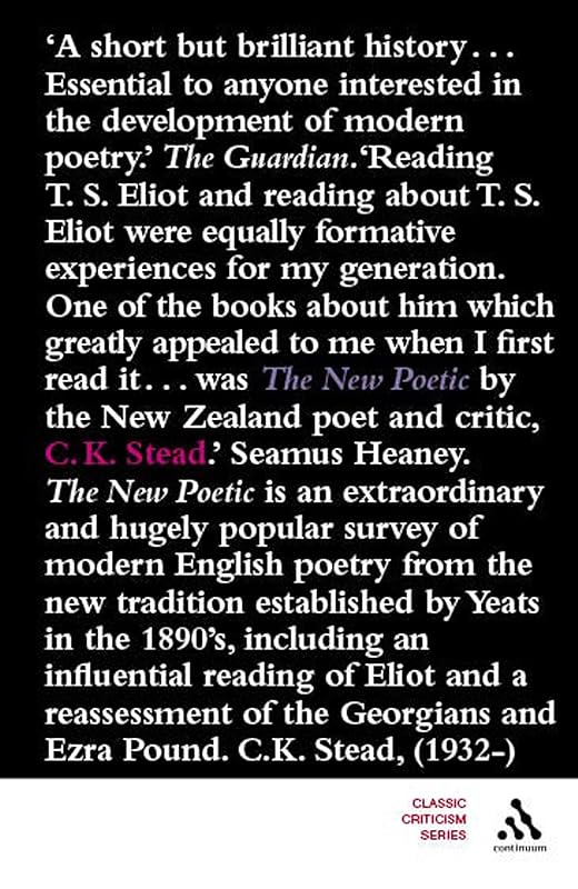 The New Poetic: Yeats to Eliot (Classic Criticism) by C. K. Stead