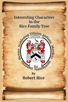Interesting Characters in the Rice Family Tree