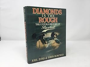 Diamonds in the Rough: The Untold History of Baseball by Joel Zoss