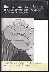 Understanding Sleep: The Evaluation and Treatment of Sleep Disorders (Application and Practice in Health Psychology) by William C. Orr
