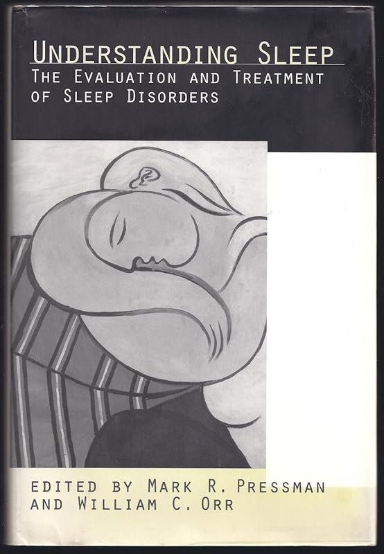 Understanding Sleep: The Evaluation and Treatment of Sleep Disorders (Application and Practice in Health Psychology) by William C. Orr