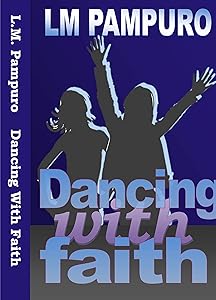 Dancing With Faith by L.M. Pampuro
