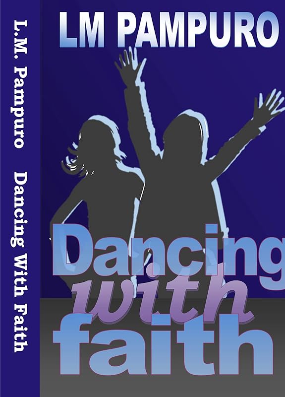 Dancing With Faith by L.M. Pampuro