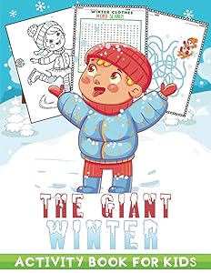 the giant winter activity book for kids: A Fun Seasonal /Holiday Activity Book for Kids, Perfect Winter Holiday Gift for Kids ,Toddler, Preschool (136 Activity Pages Inside)