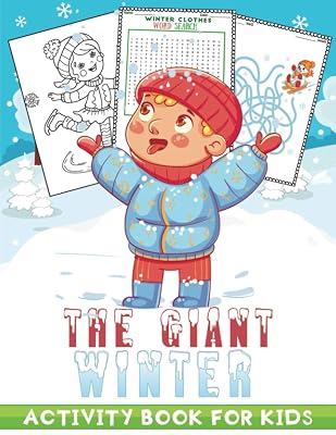 the giant winter activity book for kids: A Fun Seasonal /Holiday Activity Book for Kids, Perfect Winter Holiday Gift for Kids ,Toddler, Preschool (136 Activity Pages Inside)