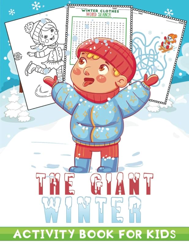 the giant winter activity book for kids: A Fun Seasonal /Holiday Activity Book for Kids, Perfect Winter Holiday Gift for Kids ,Toddler, Preschool (136 Activity Pages Inside) by Jane Press
