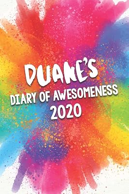 Duane's Diary of Awesomeness 2020: Unique Personalised Full Year Dated Diary Gift For A Boy Called Duane - Perfect for Boys & Men - A Great Journal For Home, School College Or Work.