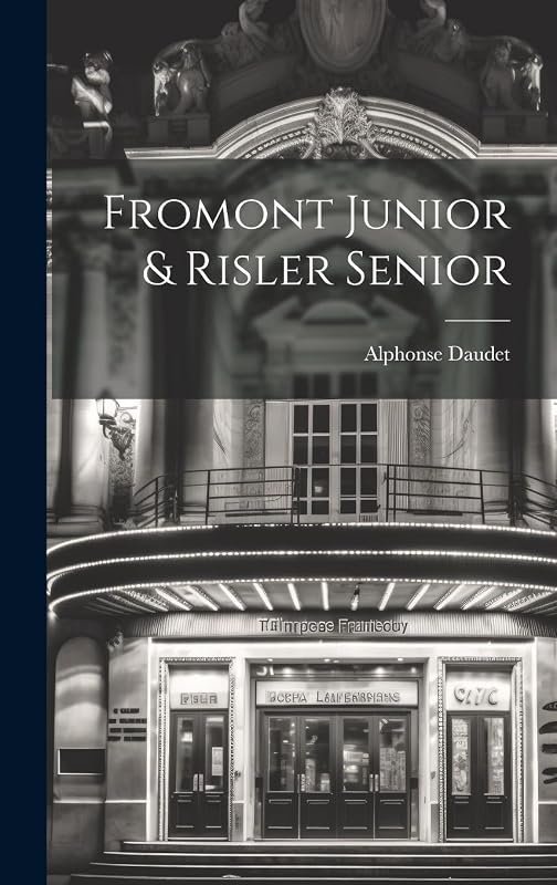 Fromont Junior & Risler Senior by Alphonse Daudet