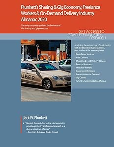 Plunkett's Sharing & Gig Economy, Freelance Workers & On-Demand Delivery Industry Almanac 2020: Sharing & Gig Economy, Freelance Workers & On-Demand ... Statistics, Trends and Leading Companies