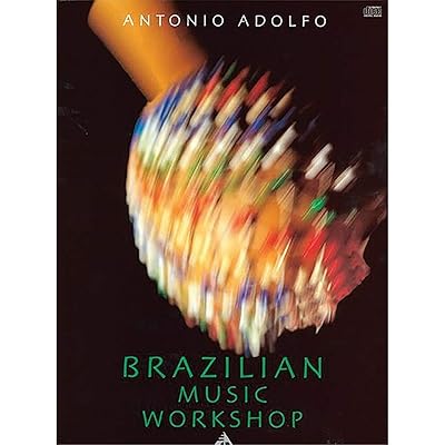 Brazilian Music Workshop: Book & CD (Advance Music)