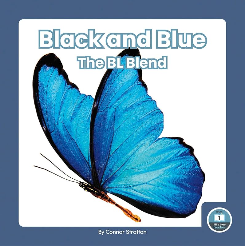 Black and Blue (On It, Phonics! Consonant Blends; Little Blue Readers, Level 1) by Connor Stratton