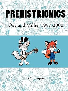 Prehistrionics: Ozy and Millie, 1997-2000 by D. C. Simpson