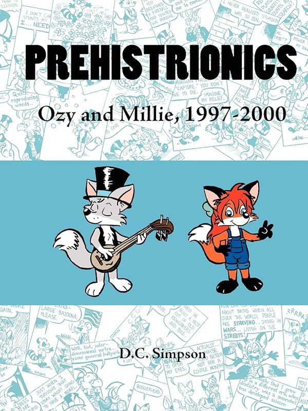 Prehistrionics: Ozy and Millie, 1997-2000 by D. C. Simpson