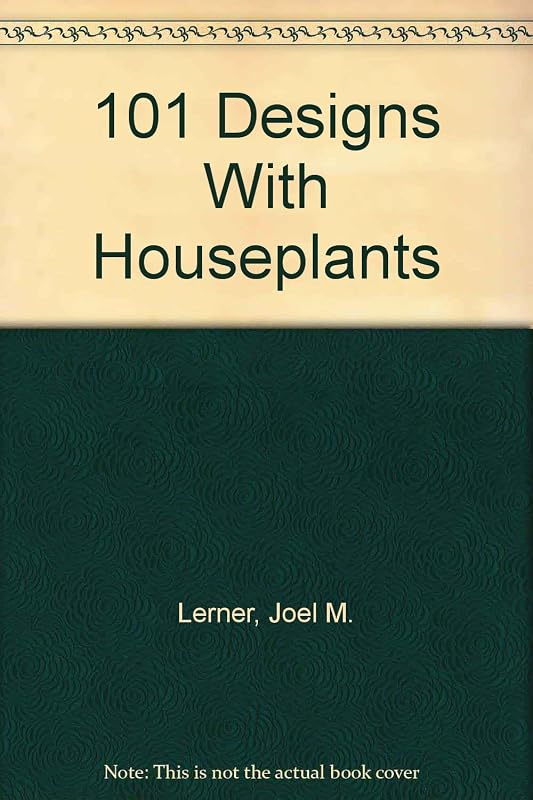 101 Designs With Houseplants by Joel M. Lerner