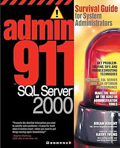 Admin911: SQL Server 2000 by Brian Knight