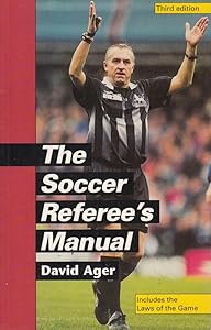 The Soccer Referee's Manual: Includes FIFA's Laws of the Game (Soccer) by David Ager