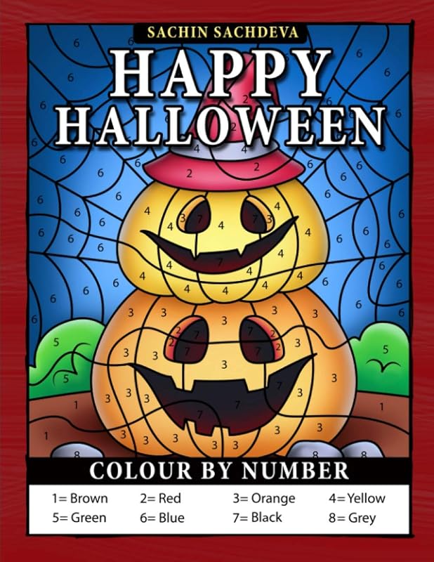 Happy Halloween Colour by Number: Easy Coloring Book for Kids Ages 4-8 by Sachin Sachdeva