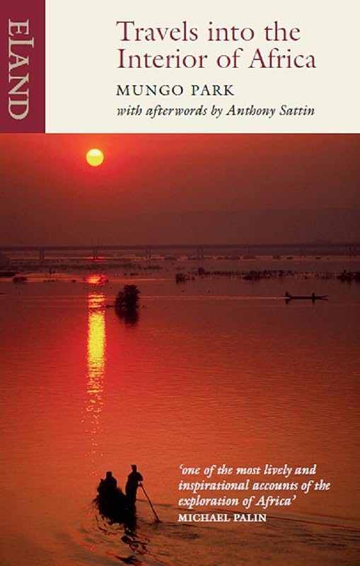 Travels into the Interior of Africa by Mungo Park