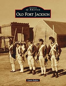 Old Fort Jackson (Images of America) by Laura Seifert