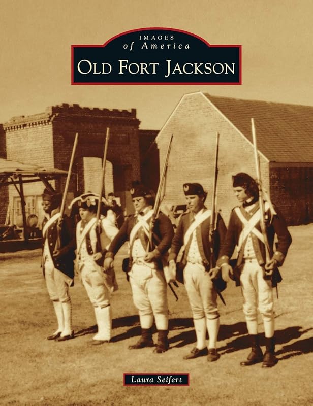 Old Fort Jackson (Images of America) by Laura Seifert