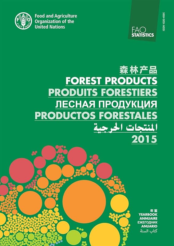 Yearbook of Forest Products: 2015 by Food and Agriculture Organization