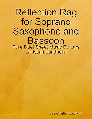 Reflection Rag for Soprano Saxophone and Bassoon - Pure Duet Sheet Music By Lars Christian Lundholm