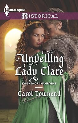 Unveiling Lady Clare (Knights of Champagne Book 2)