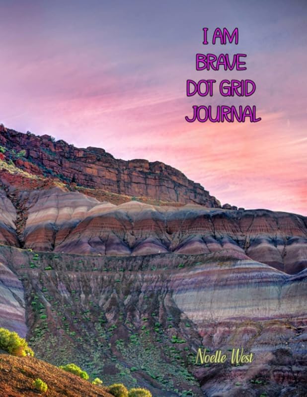 I AM Brave Dot Grid Journal, 8.5 x 11, Paperback,126 pages by Noelle West