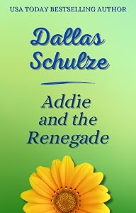 Addie & the Renegade (A Family Circle Book 3) by Dallas Schulze