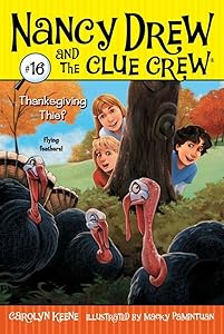 Thanksgiving Thief (Nancy Drew and the Clue Crew Book 16)