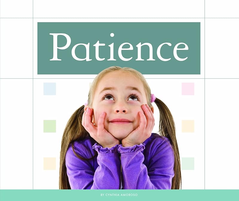 Patience (Values to Live By) by Cynthia Amoroso