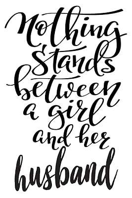 Nothing Stands Between A Girl And Her Husband: 6x9 College Ruled Line Paper 150 Pages